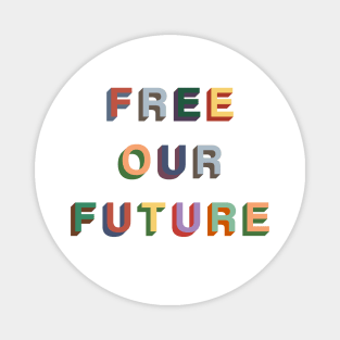 Free Our Future Magnet